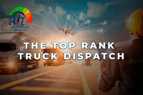 TOP TRUCK TRUCK DISPATCH SERVICE TOP TRUCK TRUCK DISPATCH SERVICE