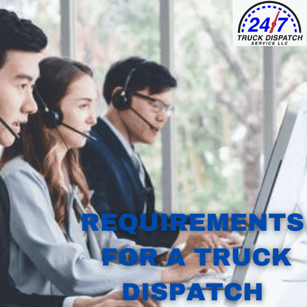 Requirements for a Truck Dispatch