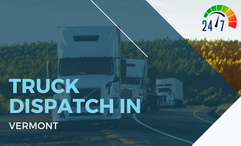 Truck Dispatch in Vermont
