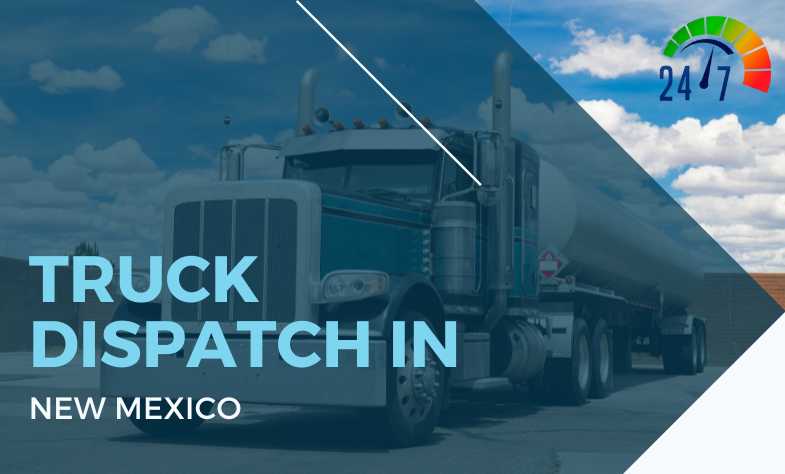 Truck Dispatch in New Mexico