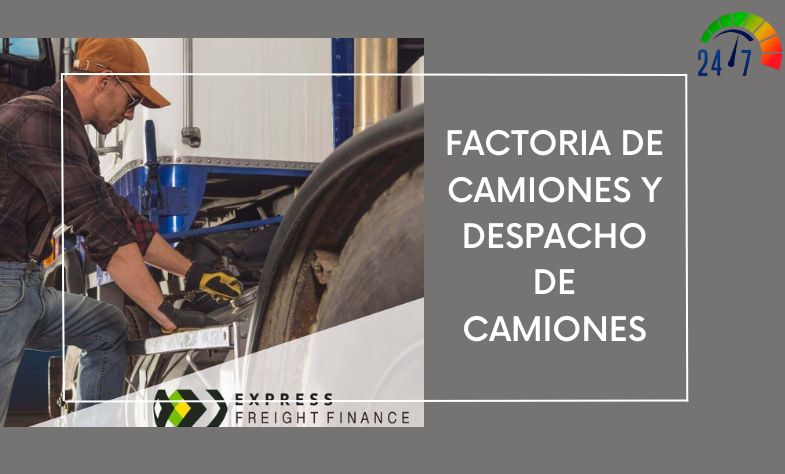 Factoria de Camiones y Despacho de Camiones