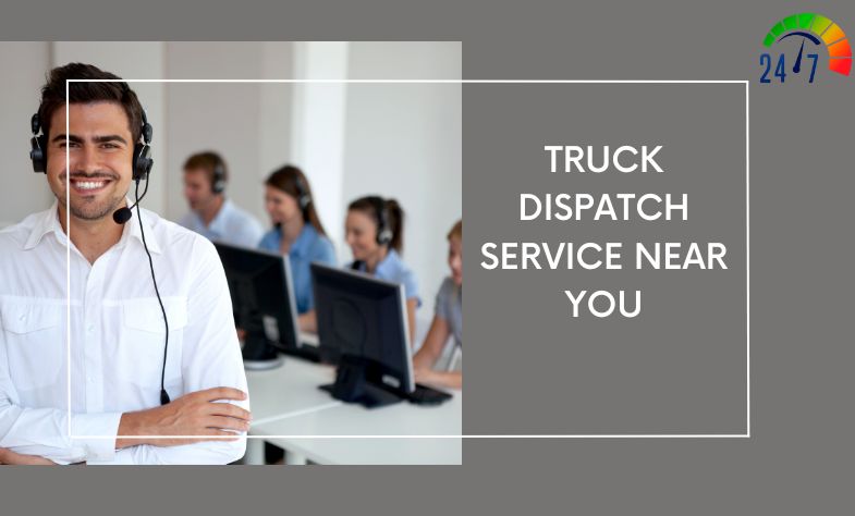 Truck Dispatch Service Near You 
