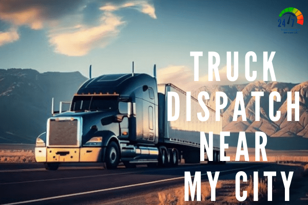 truck dispatch near my city