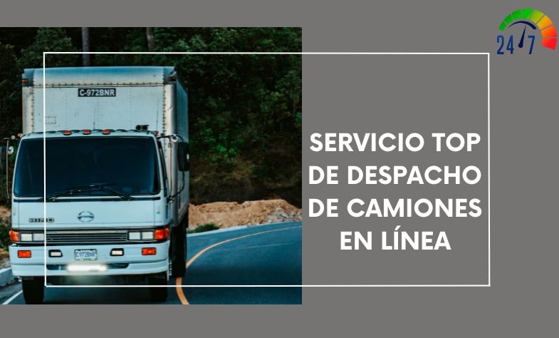 Servicio Top de Despacho de Camiones en Linea