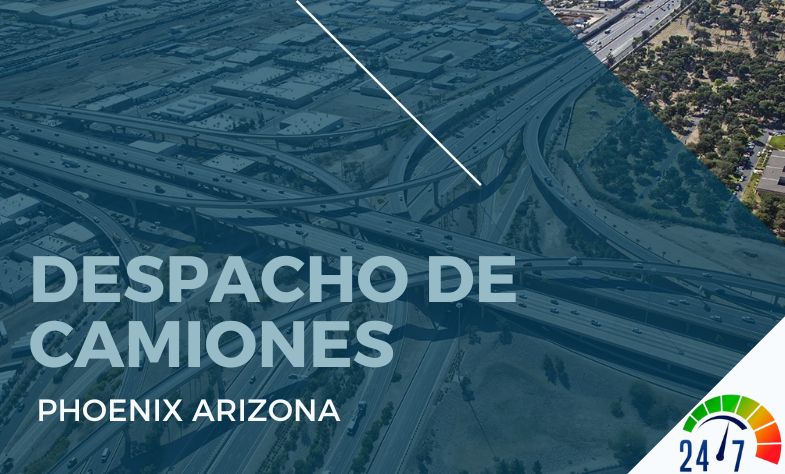 Despacho de Camiones en Phoenix Arizona
