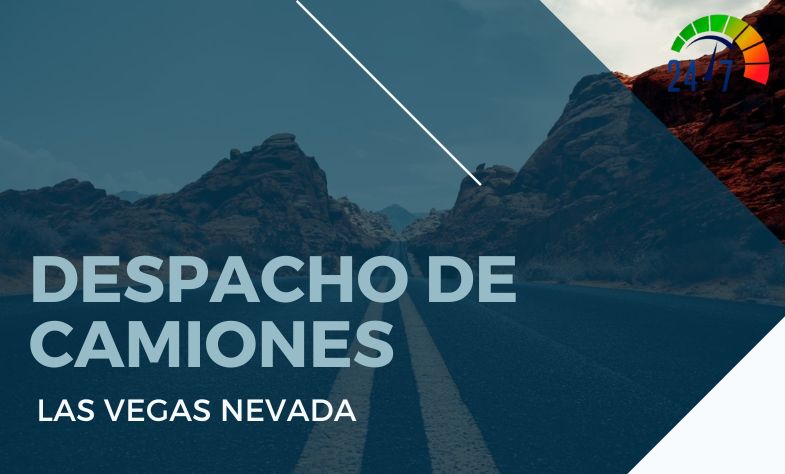 Despacho de Camiones en Las Vegas Nevada