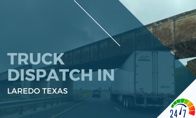 Truck Dispatch in Laredo Texas