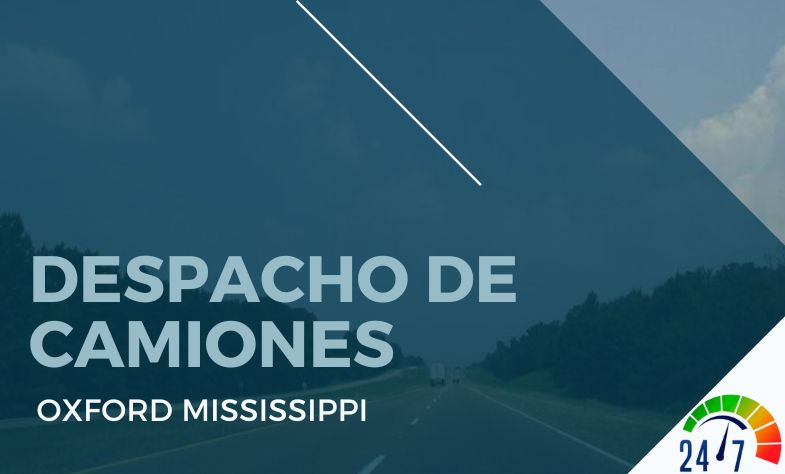 Despacho de Camiones en Oxford Mississippi