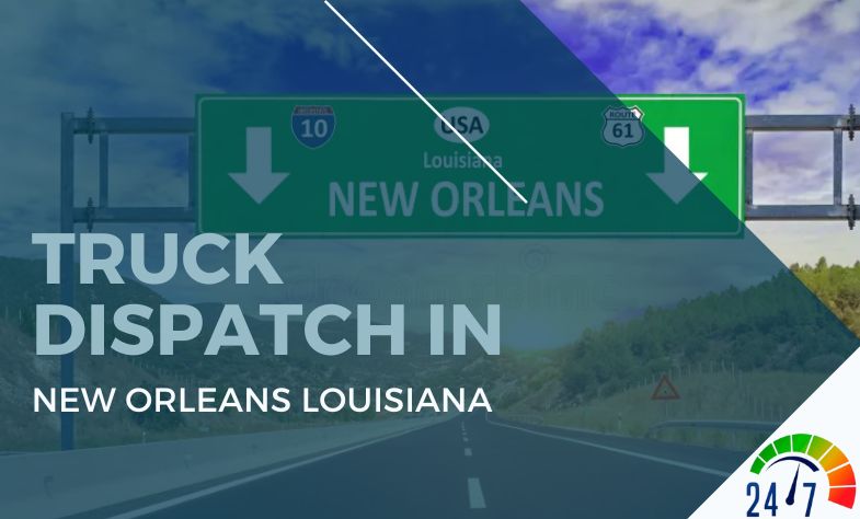 Truck Dispatch in New Orleans Louisiana
