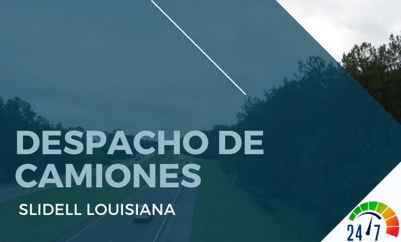 Despacho de Camiones en Slidell Louisiana