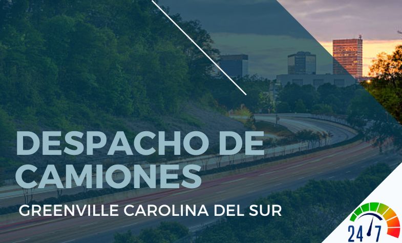 Despacho de Camiones en Greenville Carolina del Sur